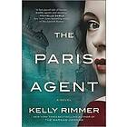 Kelly Rimmer: The Paris Agent: A Gripping Tale of Family Secrets