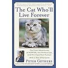 Peter Gethers: The Cat Who'll Live Forever: Final Adventures of Norton, the Perfect Cat, and His Imperfect Human