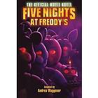 Five Nights at Freddy's: The Official Movie Novel