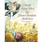 Hans Christian Andersen: Classic Fairy Tales by Hans Christian Andersen