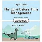 Ryan Keats: The Land Before Time Management