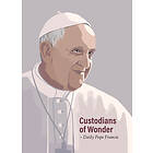 Joseph Halldorf: Custodians of wonder daily Pope Francis