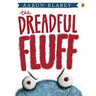 Aaron Blabey: The Dreadful Fluff