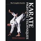 Hirokazu Kanazawa: Karate Fighting Techniques: The Complete Kumite