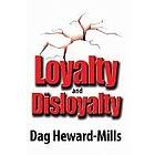 Dag Heward-Mills: Loyalty and Disloyalty