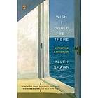 Allen Shawn: Wish I Could Be There: Notes from a Phobic Life