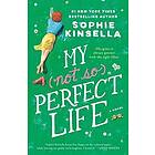 Sophie Kinsella: My Not So Perfect Life