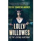 Lolly Willowes or the Loving Huntsman (Deluxe Library Edition)