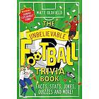 Unbelievable Football Trivia Book