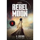 Rebel Moon Part One A Child Of Fire: The Official Novelization