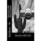 Shooting Old Film Cameras: Minolta Srt-101
