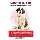 Saint Bernard: Saint Bernard Characteristics, Personality and Temperament, Diet,