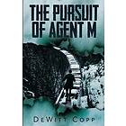 The Pursuit of Agent M