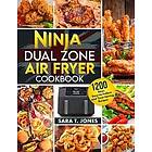 Ninja Dual Zone Air Fryer UK Cookbook for Beginners
