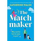 Catherine Walsh: The Matchmaker