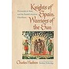 Charles M Hudson: Knights of Spain, Warriors the Sun