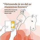 Fredrik Emdén: "Förtroende är en del av museernas livsnerv" Så förvaltar museerna sitt förtroende i digital miljö