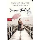 Mary Ann Shaffer, Annie Barrows: Deine Juliet