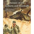 Philip A Crowl, Author Edmund G Love: Seizure of the Gilberts and Marshalls