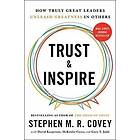 Stephen M R Covey, David Kasperson, Mckinlee Covey, Gary T Judd: Trust And Inspi