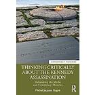Thinking Critically About the Kennedy Assassination