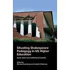 Situating Shakespeare Pedagogy in Us Higher Education