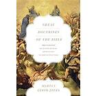Great Doctrines of the Bible: God the Father, God the Son; God the Holy Spirit; The Church and the Last Things (Three Volumes in One)