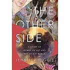 The Other Side: A Story of Women in Art and the Spirit World