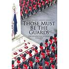 Those Must Be The Guards