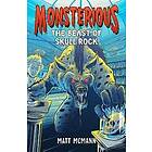 The Beast of Skull Rock (Monsterious, Book 4)