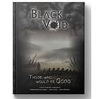 Black Void RPG: Those who would be Gods