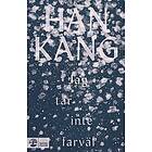 Han Kang: Jag tar inte farväl