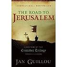 Jan Guillou: The Road to Jerusalem: Book One of the Crusades Trilogy