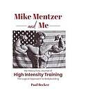 Paul Becker: Mike Mentzer and Me