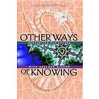 John Broomfield: Other Ways of Knowing