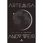 Andy Weir: Artemisa Artemis