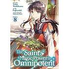 Yuka Tachibana: The Saint's Magic Power is Omnipotent (Manga) Vol. 8