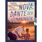 Fredrik Hardenborg, Maja Hardenborg: Nova, Dante och utmaningen