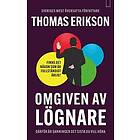 Thomas Erikson: Omgiven av lögnare