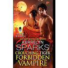 Kerrelyn Sparks: Crouching Tiger, Forbidden Vampire