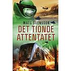 Mats Svensson: Det tionde attentatet