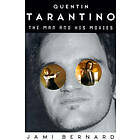 Jami Bernard: Quentin Tarantino: The Man and His Movies