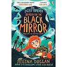 Helena Duggan: The Light Thieves: Search for the Black Mirror