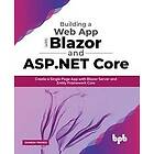 Jignesh Trivedi: Building a Web App with Blazor and ASP .Net Core