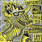Caffiends & Heck Yes & Modern Advances Caffiends/Heck Yes/Modern Advances/Pool P