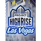 Project Highrise: Las Vegas