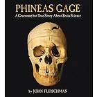 John Fleischman: Phineas Gage