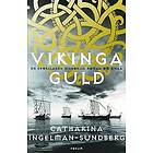 Catharina Ingelman-Sundberg: Vikingaguld