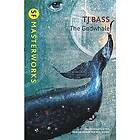 T J Bass: The Godwhale