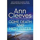 Ann Cleeves: Come Death and High Water